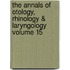 The Annals of Otology, Rhinology & Laryngology Volume 15
