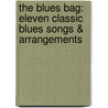 The Blues Bag: Eleven Classic Blues Songs & Arrangements door Happy Traum