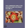 The Cambridge Bible For Schools And Colleges (Volume 15) door Alexander Francis Kirkpatrick