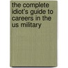 The Complete Idiot's Guide To Careers In The Us Military door Michael Harris