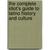 The Complete Idiot's Guide To Latino History And Culture door Danilo H. Figueredo