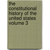The Constitutional History of the United States Volume 3 door Francis Newton Thorpe