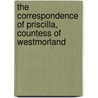 The Correspondence of Priscilla, Countess of Westmorland by Priscilla Anne Wellesley Westmorland