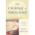 The Cradle Of Thought: Exploring The Origins Of Thinking