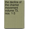 The Decline of the Chartist Movement Volume 73, Nos. 1-3 door Preston William Slosson