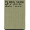 The Delight Makers; With an Introd. by Charles F. Lummis door Adolph Francis Alphonse Bandelier