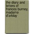 The Diary and Letters of Frances Burney, Madame D'Arblay