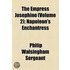 The Empress Josephine (Volume 2); Napoleon's Enchantress