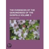 The Evidences of the Genuineness of the Gospels Volume 3 door Andrews Norton