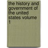 The History and Government of the United States Volume 1 door Jacob Harris Patton