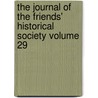 The Journal of the Friends' Historical Society Volume 29 door Friends' Historical Society