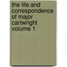 The Life and Correspondence of Major Cartwright Volume 1 door Ma (Student Of Christ Church