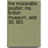 The Mozarabic Psalter: Ms. British Museum, Add. 30, 851.