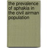 The Prevalence of Aphakia in the Civil Airman Population by United States Government