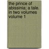 The Prince of Abissinia; A Tale. in Two Volumes Volume 1 door Samuel Johnson