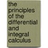 The Principles Of The Differential And Integral Calculus