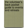 The Volunteer's Back Pocket Guide to Events and Retreats door Johnny Scott
