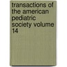 Transactions of the American Pediatric Society Volume 14 door American Pediatric Society