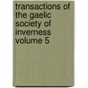 Transactions of the Gaelic Society of Inverness Volume 5 door Inverness Gaelic Society