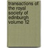 Transactions of the Royal Society of Edinburgh Volume 12