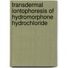 Transdermal Iontophoresis of Hydromorphone Hydrochloride door Maansi Kumar