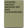 University Calculus: Elements With Early Transcendentals by Maurice D. Weir