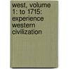 West, Volume 1: To 1715: Experience Western Civilization by Joyce Salisbury
