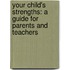 Your Child's Strengths: A Guide for Parents and Teachers