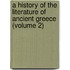 a History of the Literature of Ancient Greece (Volume 2)