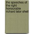 the Speeches of the Right Honourable Richard Lalor Sheil