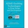 Adme-enabling Technologies In Drug Design And Development door Donglu Zhang