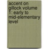 Accent on Gillock Volume 1: Early to Mid-Elementary Level door William Gillock