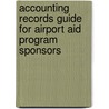 Accounting Records Guide for Airport Aid Program Sponsors door United States Federal Aviation