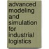 Advanced Modeling and Simulation for Industrial Logistics