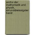 Archiv Der Mathematik Und Physik, Einunddreissigster Band