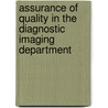 Assurance Of Quality In The Diagnostic Imaging Department door J.A. Garrett