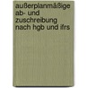 Außerplanmäßige Ab- Und Zuschreibung Nach Hgb Und Ifrs door Christoph Hares