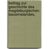 Beitrag Zur Geschichte Des Magdeburgischen Bauernstandes. door Friedrich H.O. Danneil