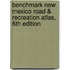 Benchmark New Mexico Road & Recreation Atlas, 6th Edition