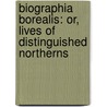 Biographia Borealis: Or, Lives of Distinguished Northerns door Hartley Coleridge