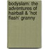 Bodyslam: The Adventures of Hairball & 'Hot Flash' Granny