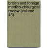 British And Foreign Medico-Chirurgical Review (Volume 46) by Unknown Author