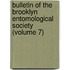 Bulletin Of The Brooklyn Entomological Society (Volume 7)