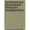 Centralized And Decentralized Distribution Storagesystems door Tomasz Kosalka