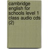 Cambridge English For Schools Level 1 Class Audio Cds (2) door Diana Hicks