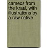 Cameos from the Kraal, with Illustrations by a Raw Native door M.W. Waters