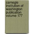 Carnegie Institution of Washington Publication Volume 177