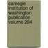 Carnegie Institution of Washington Publication Volume 284