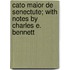 Cato Maior de Senectute; With Notes by Charles E. Bennett