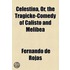 Celestina, Or, The Tragicke-Comedy Of Calisto And Melibea